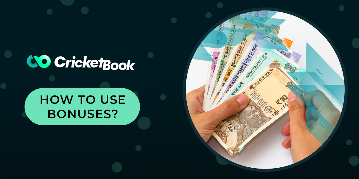 How CricketBook users can start using the received bonuses